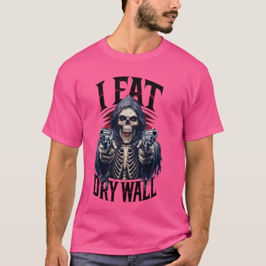 皮肉な ドライウォール を食べる スケルトン ジョーク Tシャツ (正面)