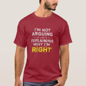 皮肉なTシャツ 面白い引用Tシャツ 僕は議論しているのではない Tシャツ (正面)