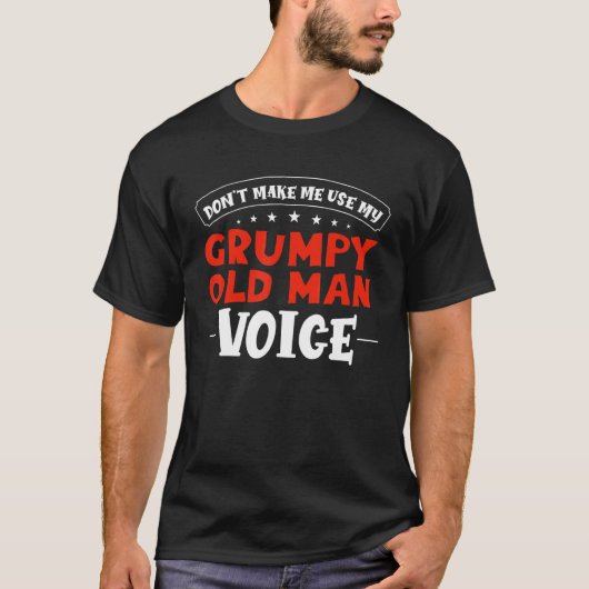 皮肉のおじいちゃんは私の不機嫌な古い使用しない Tシャツ (正面)