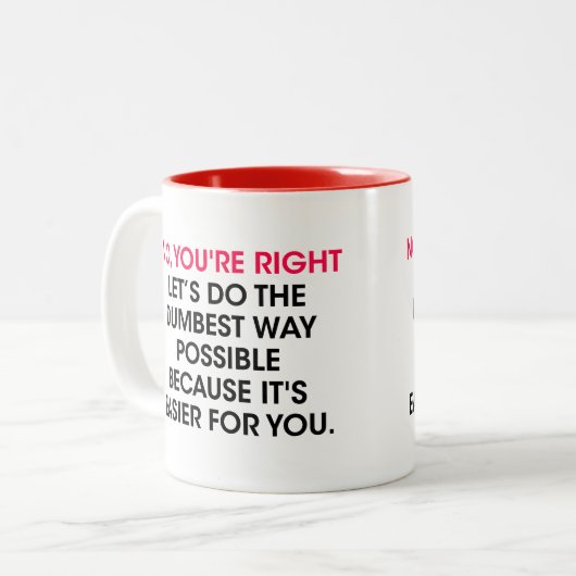 皮肉の決定、あなたはの権利を行う、ギフト ツートーンマグカップ (正面左)