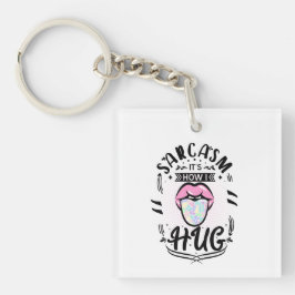 皮肉は私のハグ引用文 キーホルダー