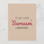 皮肉は私の愛の言語である – おもしろい人間関係 ポストカード (正面)
