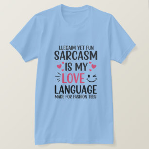 皮肉は私の愛の言語である – かわいい&おもしろい引用文T Tシャツ