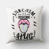 皮肉は私の抱擁の仕方 クッション (裏面)