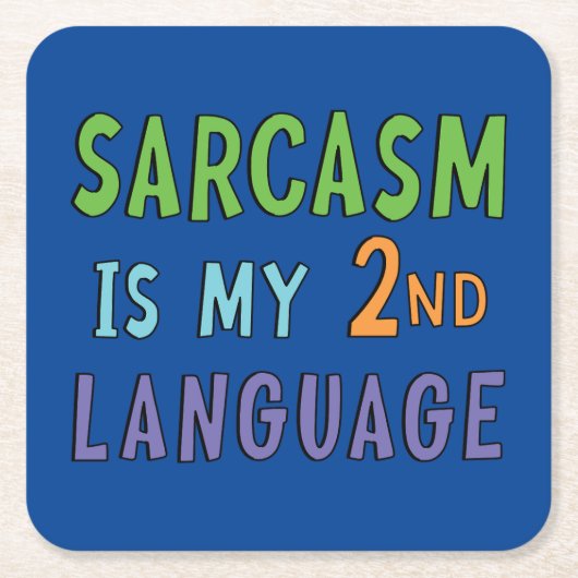 皮肉は私の2番目の言語である スクエアペーパーコースター (正面)