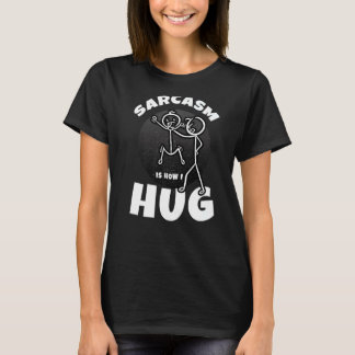 皮肉は、私が皮肉な大人のユーモアを抱くおもしろい方法である Tシャツ