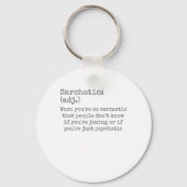 皮肉または精神病的な皮肉を言う時にサルコティック キーホルダー (正面)