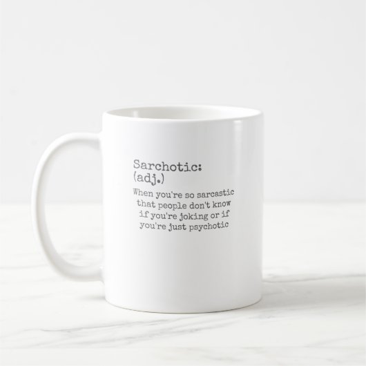 皮肉または精神病的な皮肉を言う時にサルコティック コーヒーマグカップ (左)