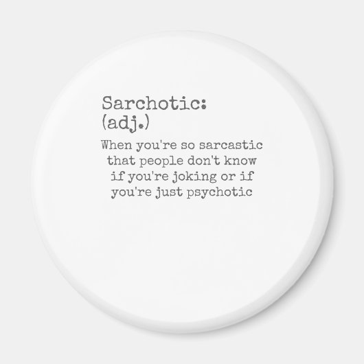 皮肉または精神病的な皮肉を言う時にサルコティック マグネット (正面)