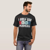 皮肉をときどき使うだけ 科学の名言 Tシャツ (正面フル)