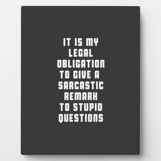 皮肉を言うのは法与え人の義務だ フォトプラーク (正面)