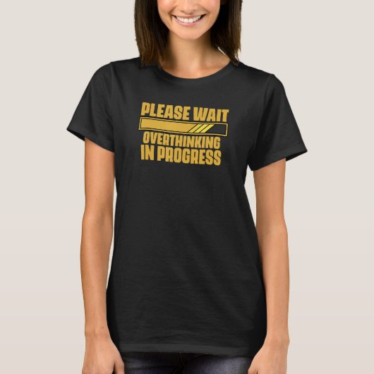 皮肉を込めて考え過ぎるのを待って Tシャツ (正面)