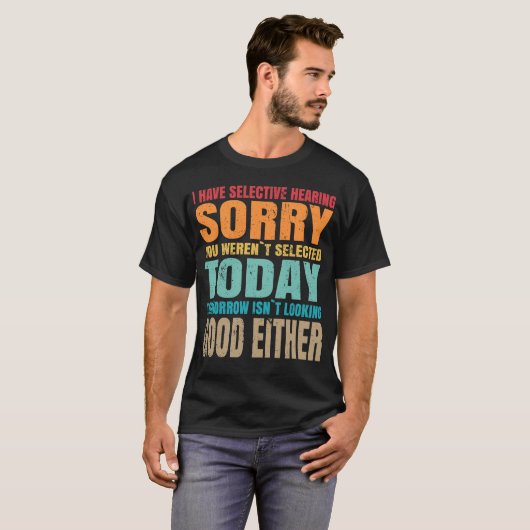 皮肉好きのためのセレクティブ・ヒアリング(選択的聴覚) Tシャツ (正面フル)