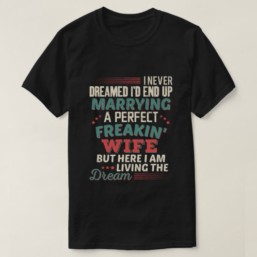 皮肉屋の完璧な妻 夫婦ユーモア Tシャツ (デザイン正面)