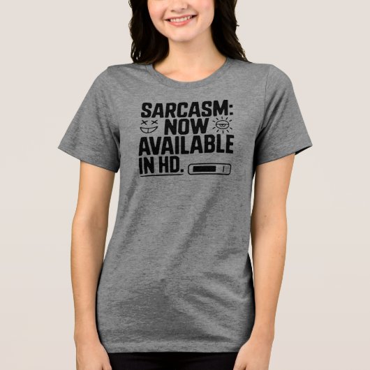 皮肉:今HDで利用可能 – おもしろい賢い トライブレンドTシャツ (正面)