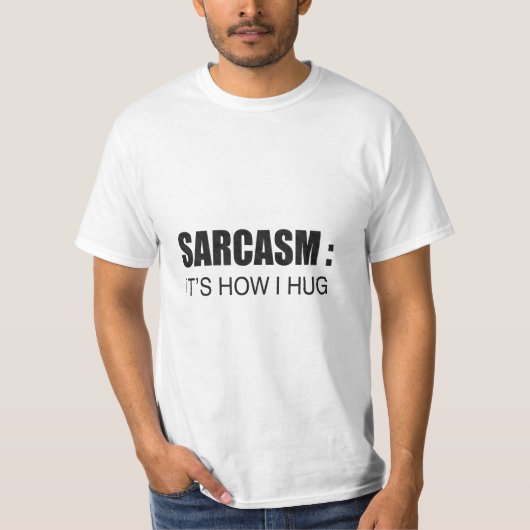 皮肉：私がハグするスローガンおもしろいだ Tシャツ (正面)