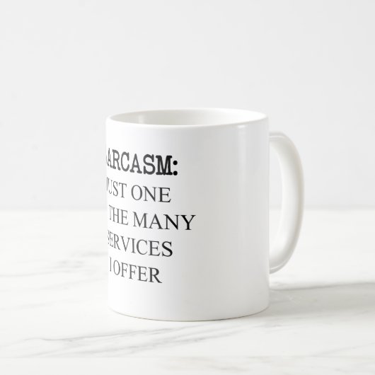 皮肉:私が提供している多くのサービスの一つにすぎない コーヒーマグカップ (正面右)