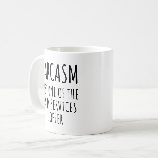 皮肉、私が提供する多くのサービスの一つにすぎない コーヒーマグカップ (正面左)