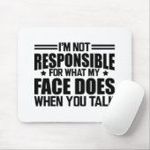 皮肉 – 私は私の顔が何を行うか責任がない マウスパッド (マウス)