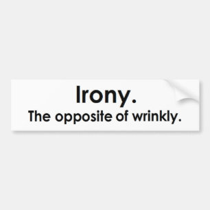 皮肉: wrinklyの反対 バンパーステッカー