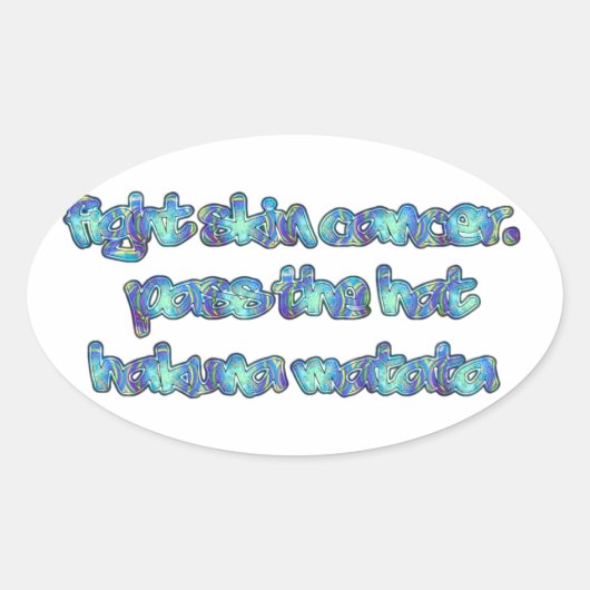 皮膚癌と戦って、帽子を渡すHakuna Matata 楕円形シール (正面)