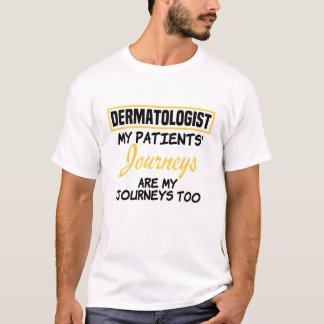 皮膚科医の患者の旅は私の旅である Tシャツ