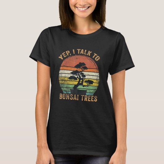 盆栽の伝統日本語の盆栽の木ええ、私は盆栽と話します Tシャツ (正面)