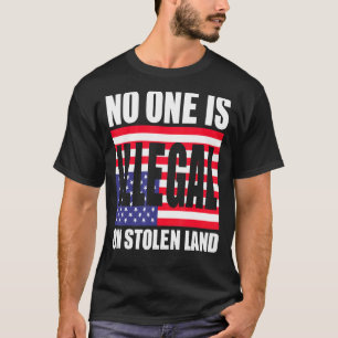 盗まれた土地では誰も違法ではない Tシャツ