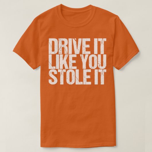 盗んだように運転しなさい Tシャツ (デザイン正面)