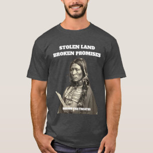 盗難された土地の破れた約束先住民アメリカン Tシャツ