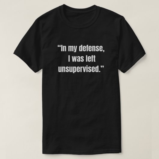 「監督する人がいなくて悪かったね」 Tシャツ (デザイン正面)
