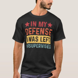 監督なしで放置されていたんですもの Tシャツ
