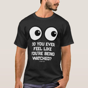 監視されてる? – ミスターPシャツ Tシャツ