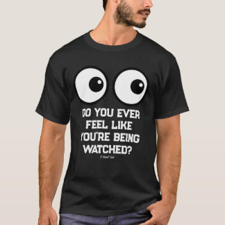 監視されてる? – ミスターPシャツ Tシャツ