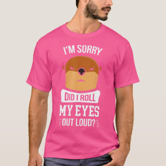目が大きく転がてごめんなさい Tシャツ