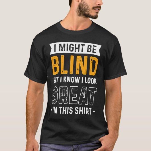 目が見えないかもしれないが目が見える素晴らし Tシャツ (正面)