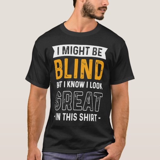 目が見えないかもしれないが目が見える素晴らし Tシャツ (正面)