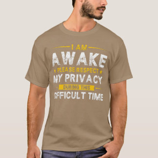 目が覚めてるからプライバシーを尊重してね おもしろさっかれ Tシャツ