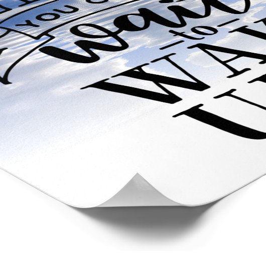 目が覚めるのを待てない人生を作る ポスター (角)