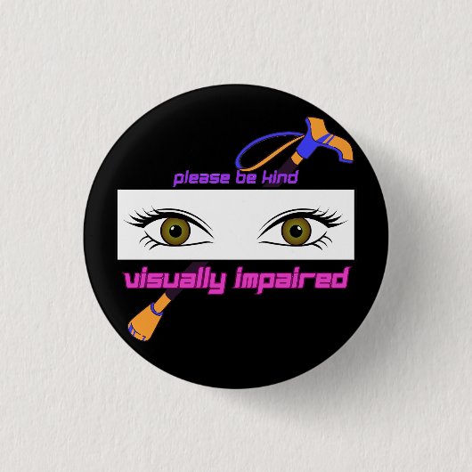 目とスティックの優しい視覚障害をお願い 缶バッジ (正面)