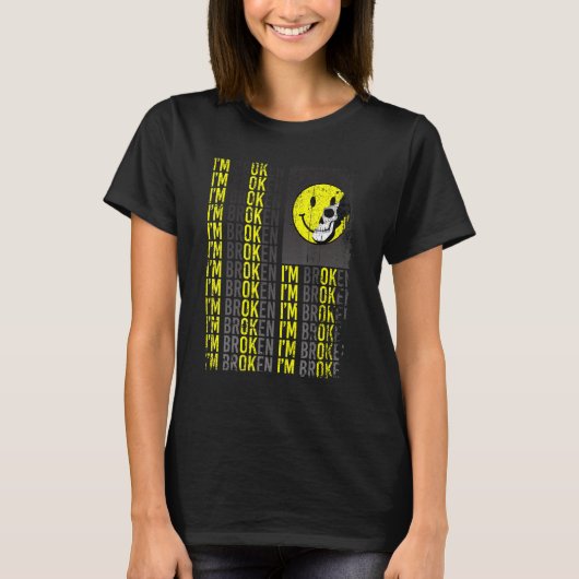 目に見えない病気が壊れたスマイル大丈夫 Tシャツ (正面)