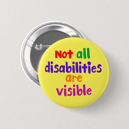 目に見えない病気は、すべての障害が目に見えるわけではない 缶バッジ (正面&裏面)