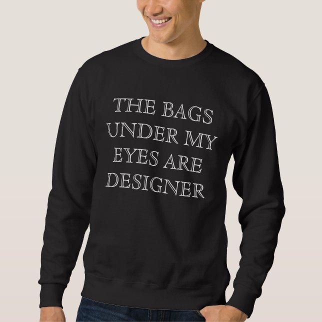 目の下のバッグはデザイナーのセーターおもしろいだ スウェットシャツ (正面)