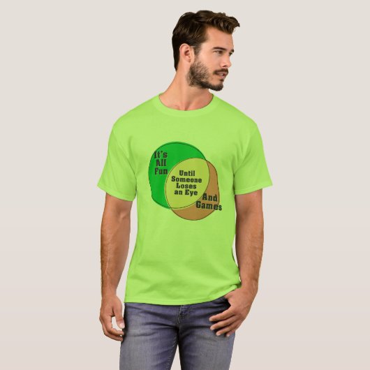 目を失うまではすべてのおもしろいとゲーム Tシャツ (正面フル)