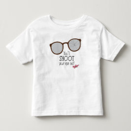 目を撃つぞ! トドラーTシャツ