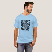 目を見つめて Funny 催眠Tシャツ Tシャツ (正面フル)