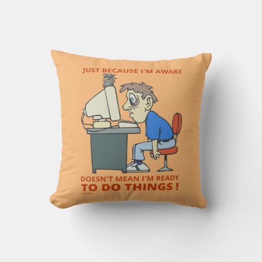 目を覚ましているからといって準備ができているわけではない クッション (正面)
