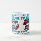 目を覚ましているからといって準備ができているわけではない コーヒーマグカップ (中央)