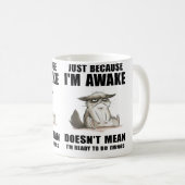 目を覚ましているからといって準備ができているわけではない コーヒーマグカップ (正面右)