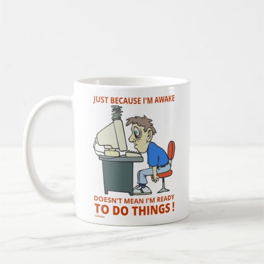 目を覚ましているからといって準備ができているわけではない コーヒーマグカップ (左)